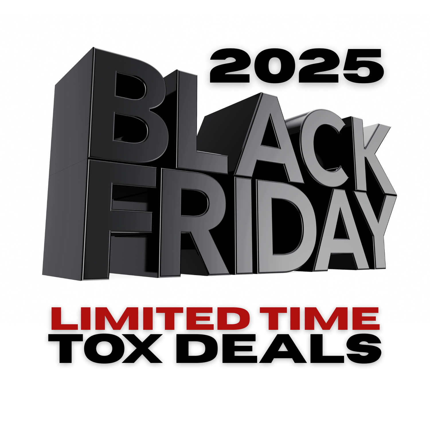 BLACK FRIDAY 2025: TOX DEALS